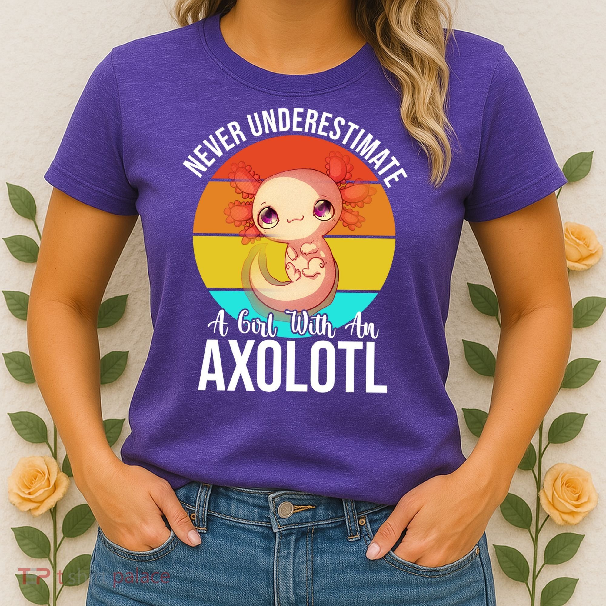 Never Underestimate A Girl With An Axolotl Women's T-Shirt