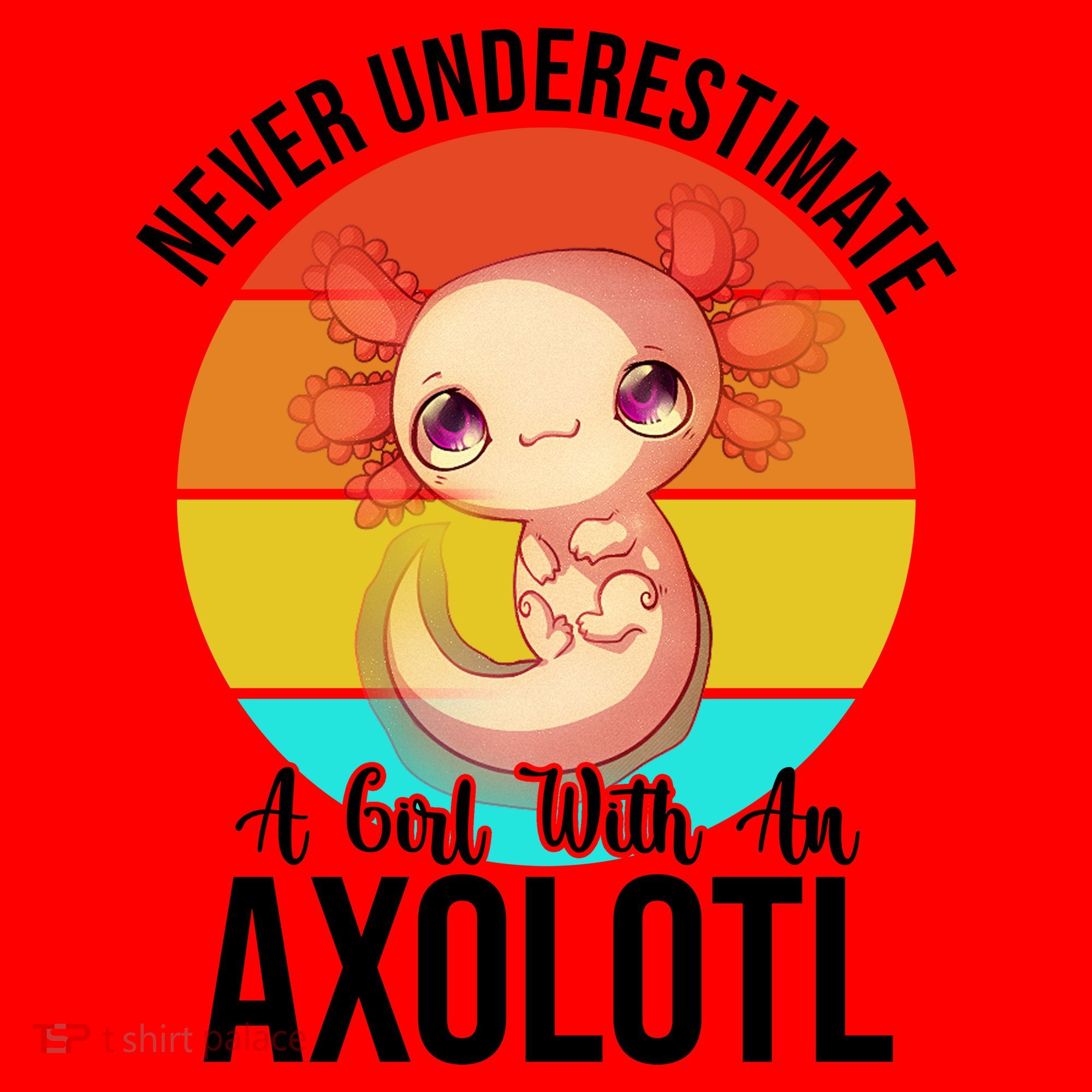 Never Underestimate A Girl With An Axolotl Santa Hat