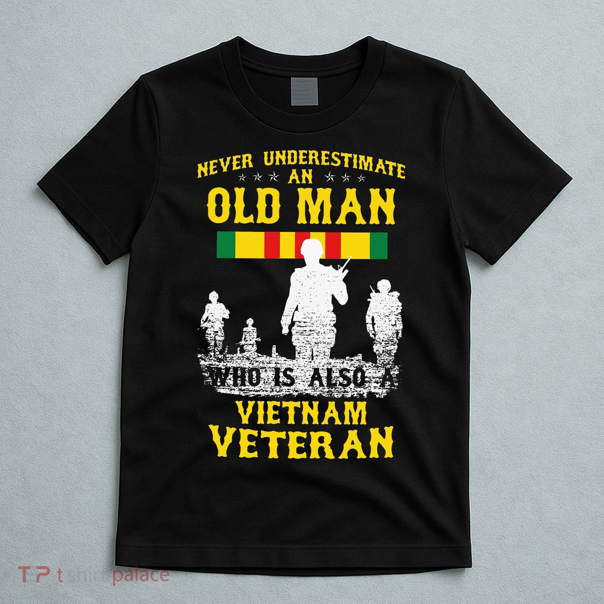 Never Underestimate An OLD MAN Vietnam Veteran Gift T-Shirt
