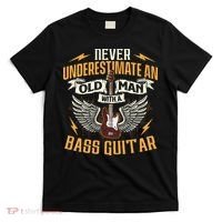 Never Underestimate An Old Man With A Bass Guitar Bassist T-Shirt thumb 0
