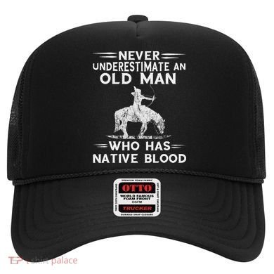 Never Underestimate An Old Man Native American Warrior Hat