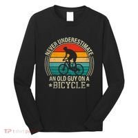 Never Underestimate An Old Guy On A Bicycle Funny Cycling Long Sleeve Shirt thumb 0
