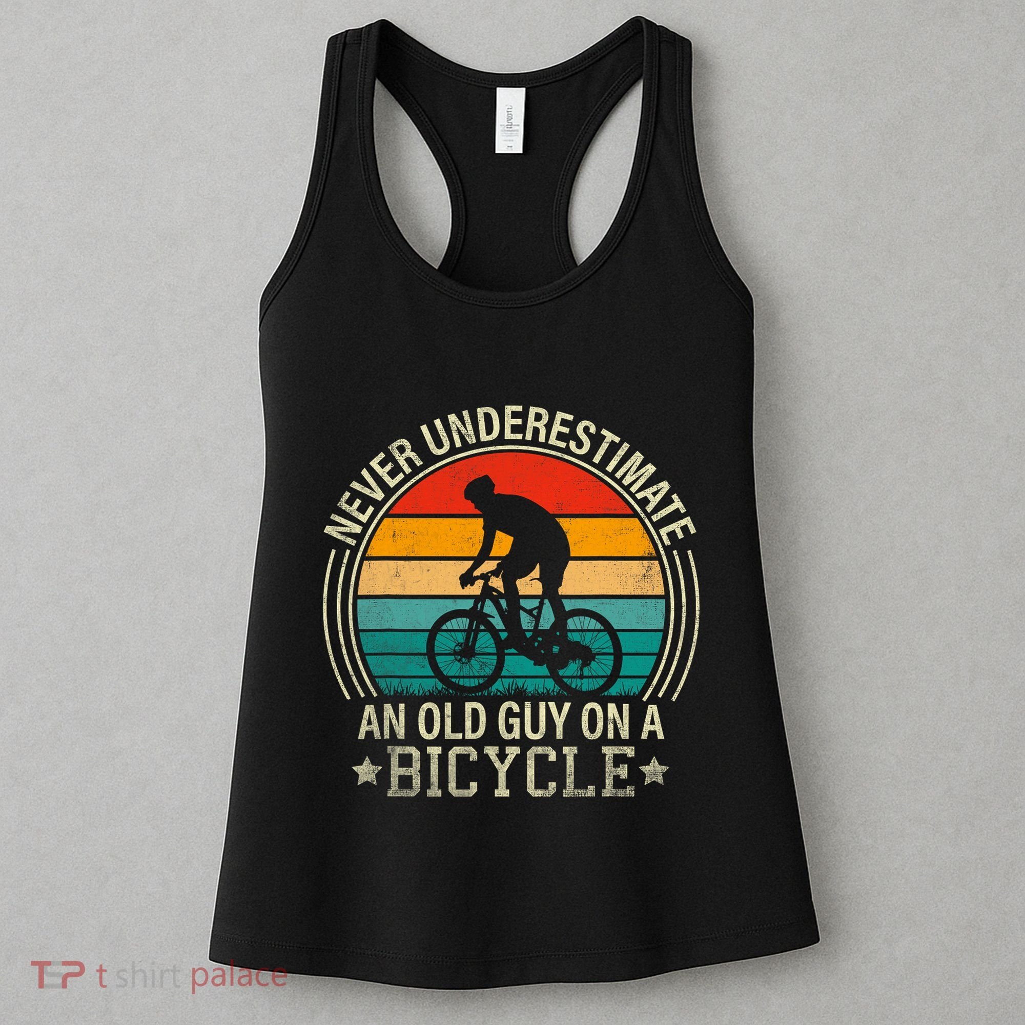 Never Underestimate An Old Guy On A Bicycle Funny Cycling Women's Tank Top