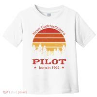 Never Underestimate A Pilot Born In 1962 Toddler T-Shirt thumb 0
