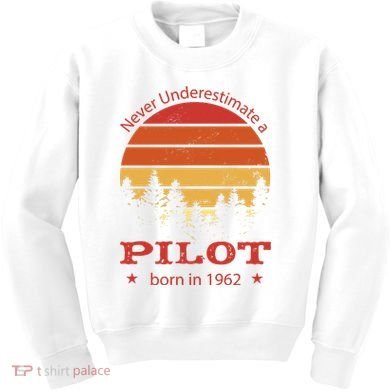 Never Underestimate A Pilot Born In 1962 Kids Sweatshirt