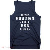 Never Underestimate A Public School Teacher Motivational Tank Top thumb 0