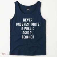 Never Underestimate A Public School Teacher Motivational Tank Top thumb 2