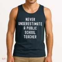 Never Underestimate A Public School Teacher Motivational Tank Top thumb 3
