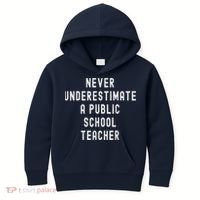 Never Underestimate A Public School Teacher Motivational Kids Hoodie thumb 0