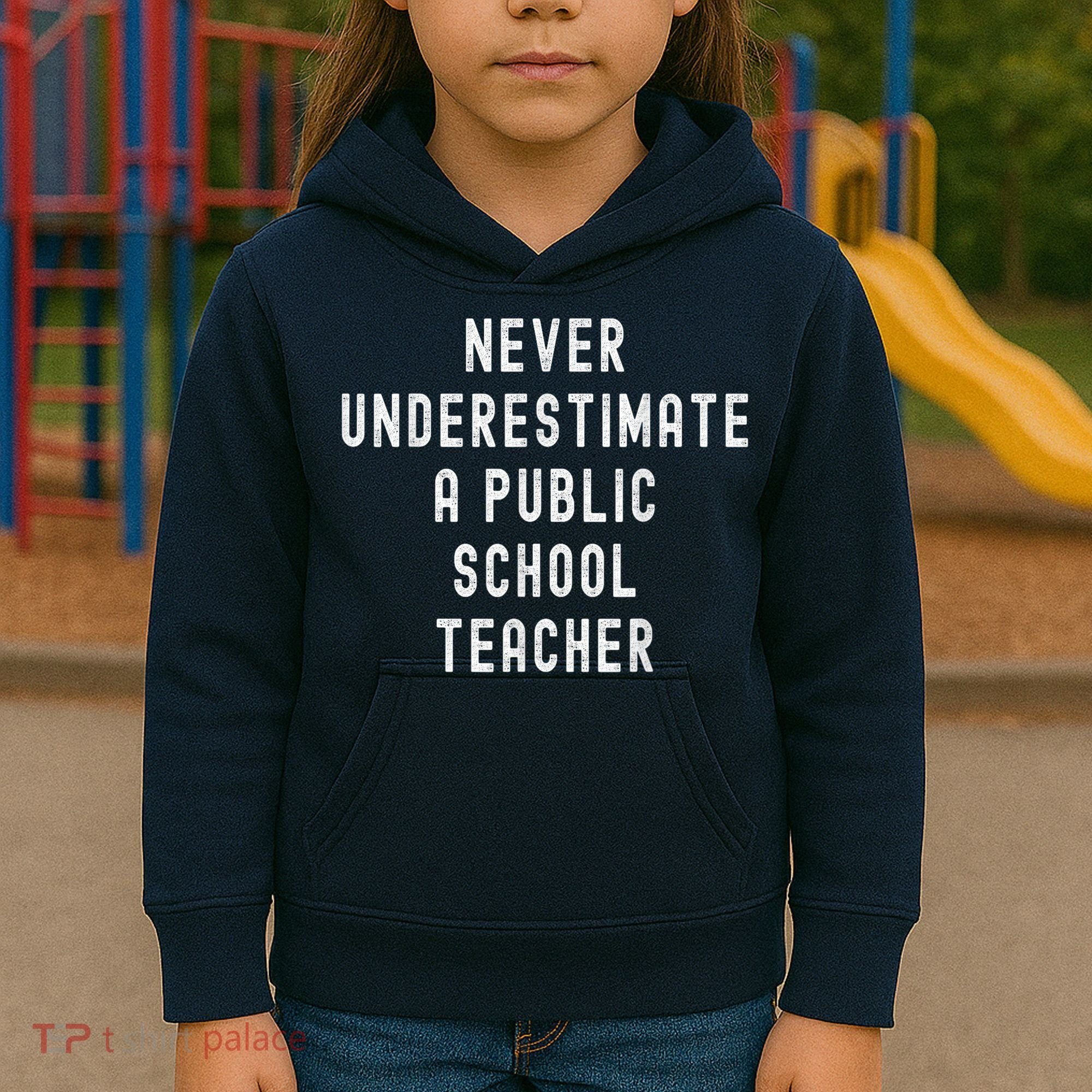 Never Underestimate A Public School Teacher Motivational Kids Hoodie