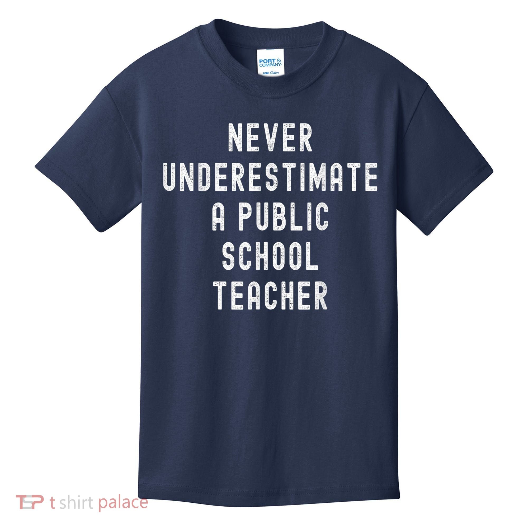 Never Underestimate A Public School Teacher Motivational Kids T-Shirt