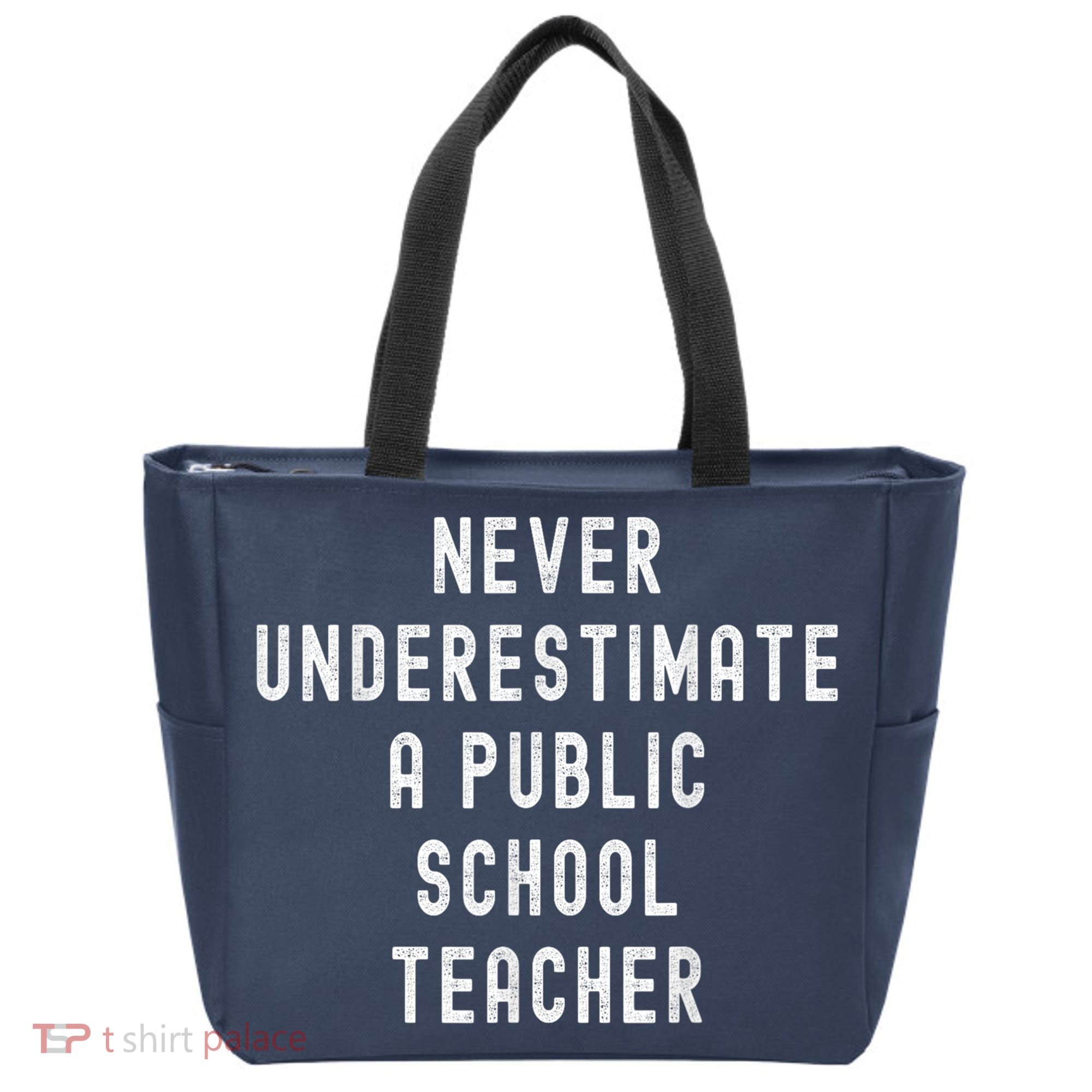 Never Underestimate A Public School Teacher Motivational Tote Bag