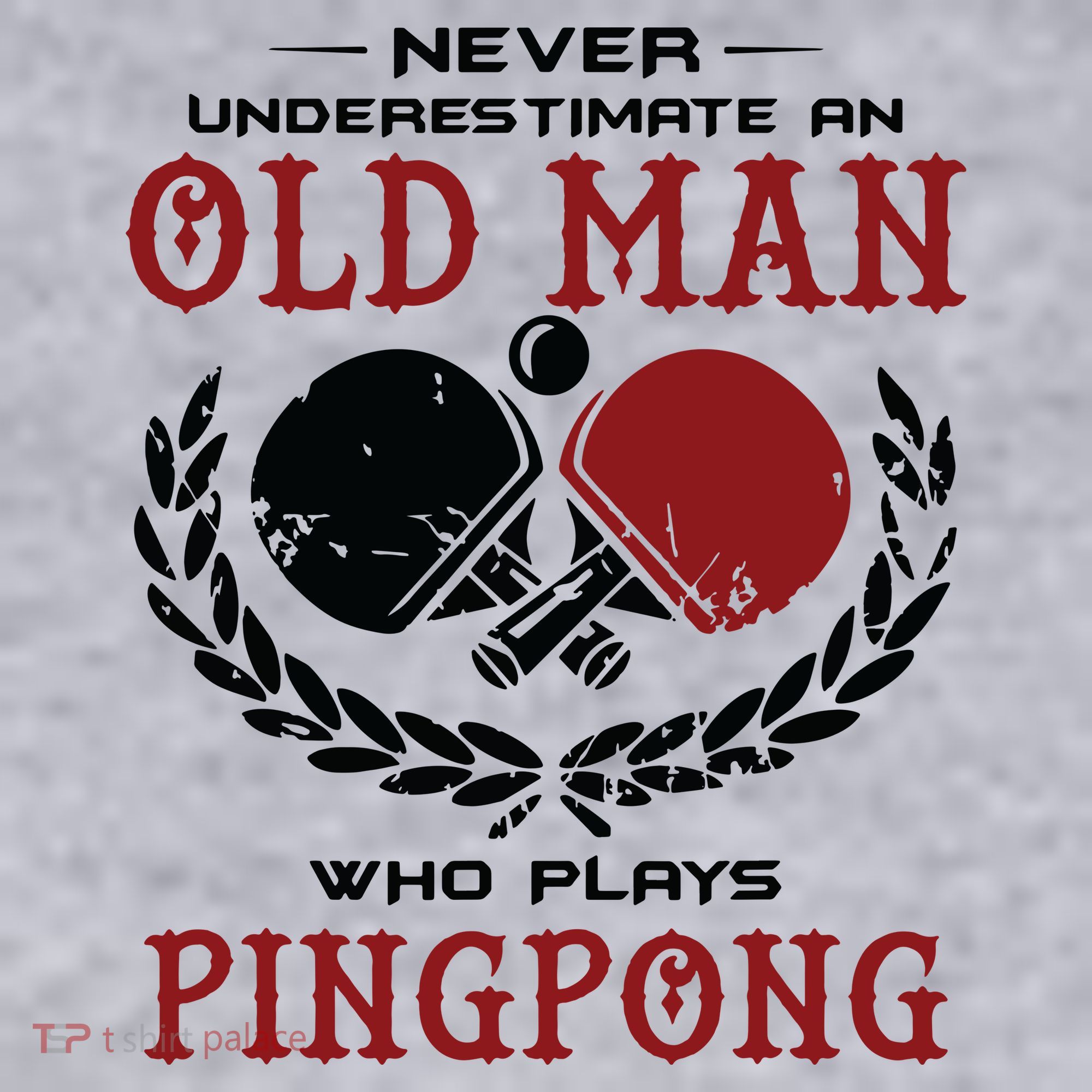 Never Underestimate An Old Man Who Plays Ping Pong Women's Sweatshirt