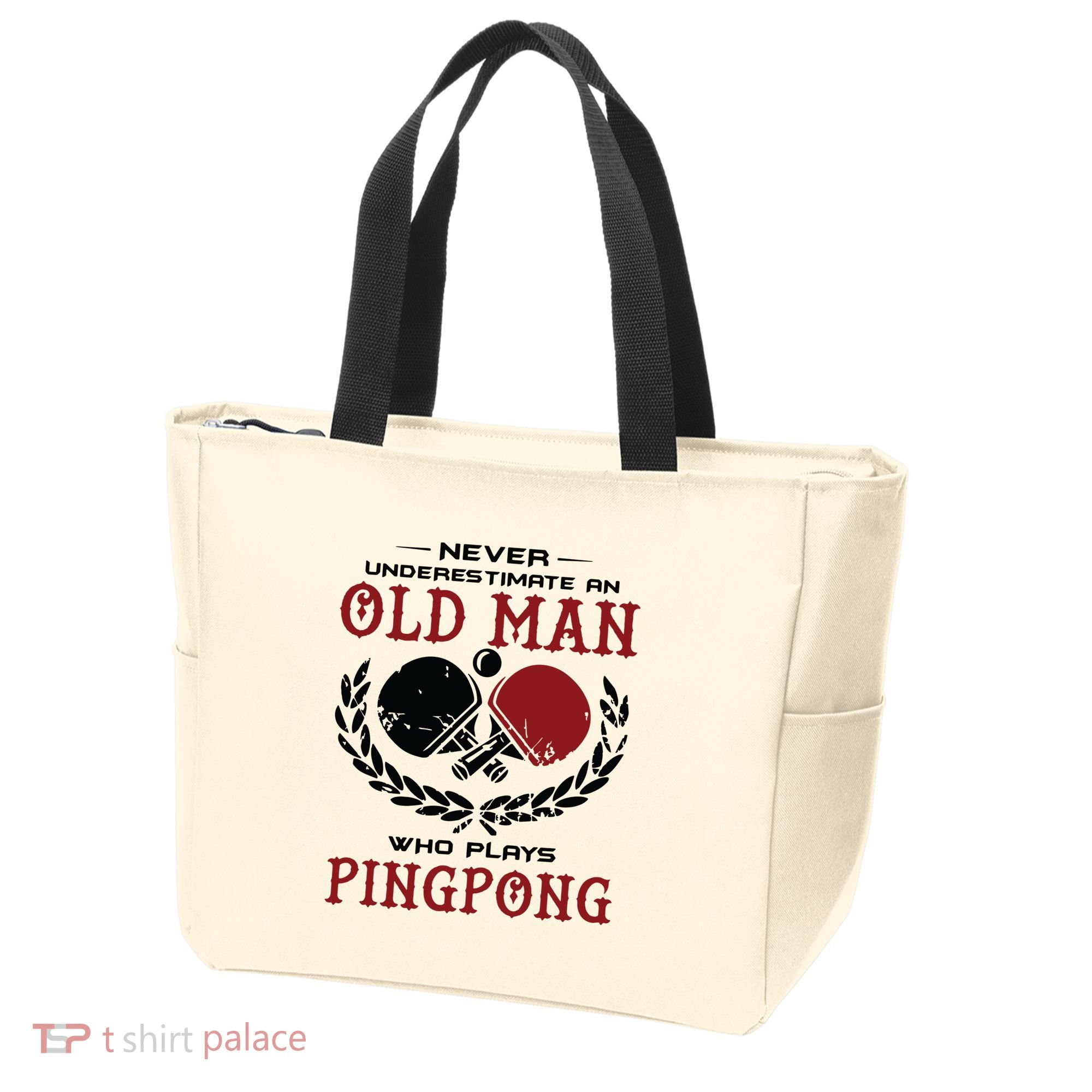 Never Underestimate An Old Man Who Plays Ping Pong Tote Bag