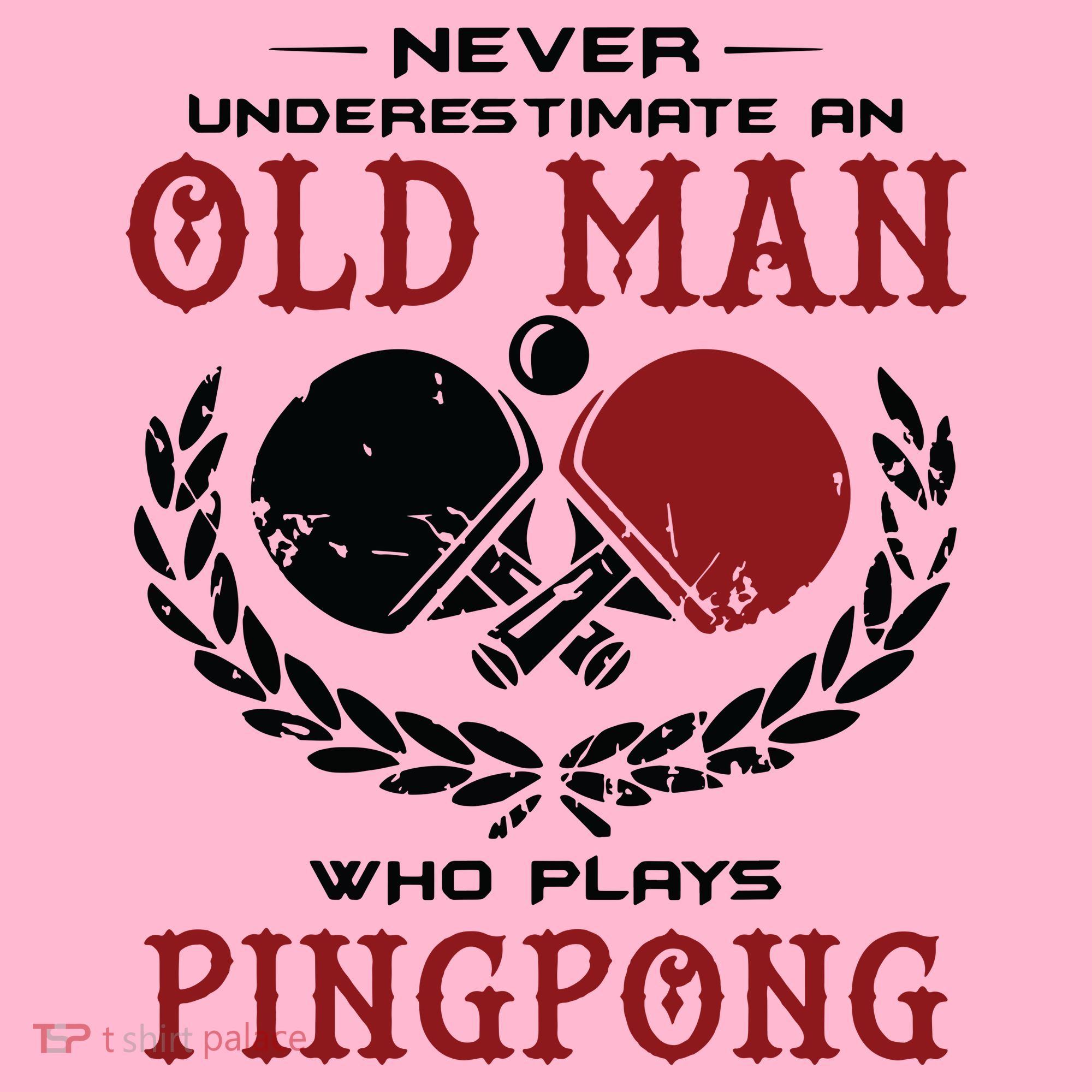 Never Underestimate An Old Man Who Plays Ping Pong Coaster