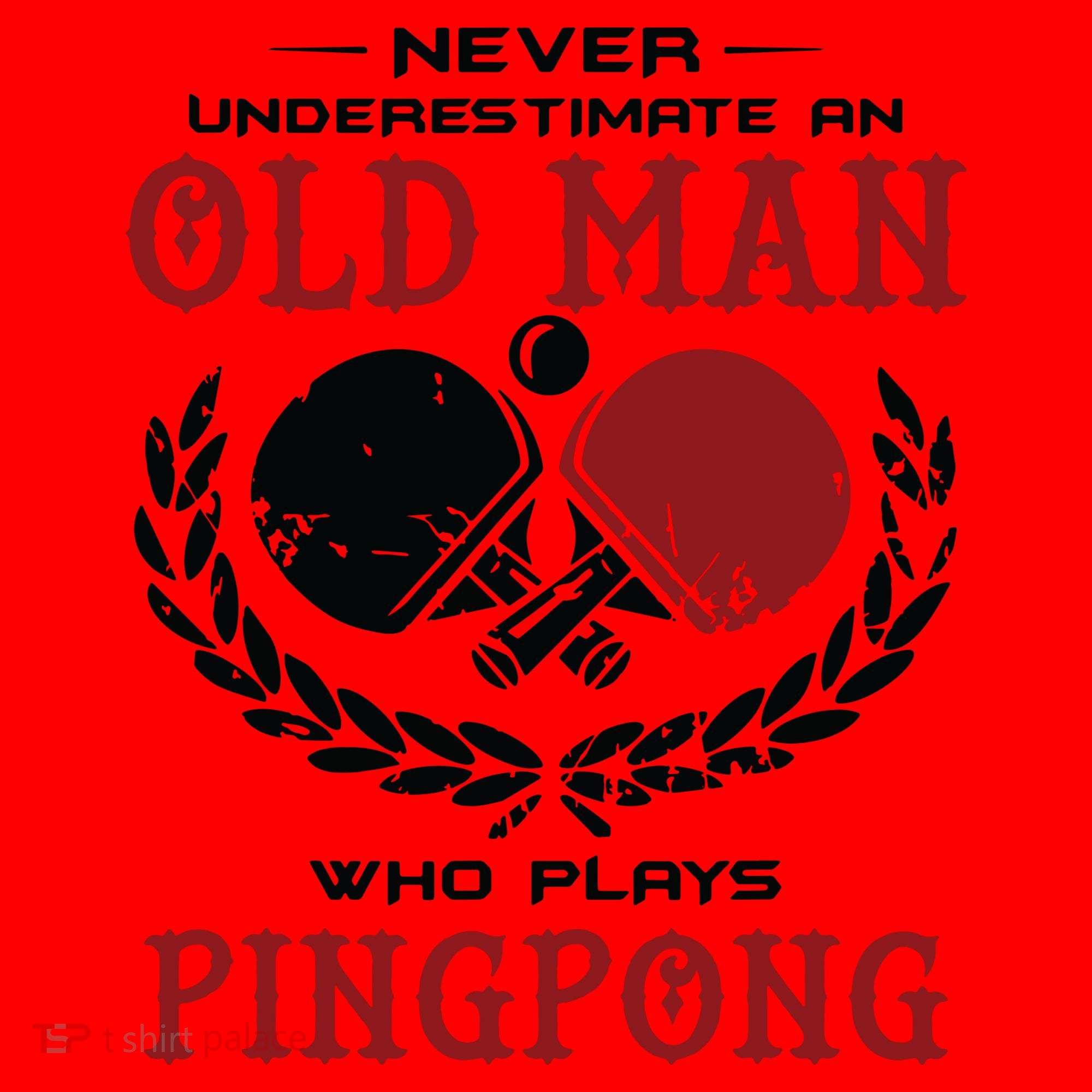 Never Underestimate An Old Man Who Plays Ping Pong Santa Hat
