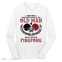 Never Underestimate An Old Man Who Plays Ping Pong Long Sleeve Shirt thumb 0