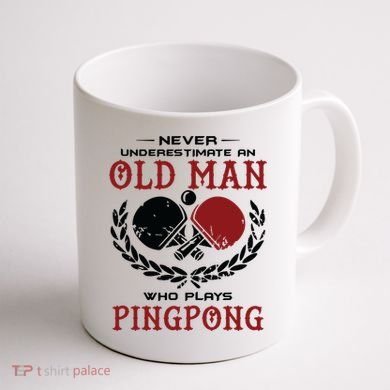 Never Underestimate An Old Man Who Plays Ping Pong Coffee Mug back