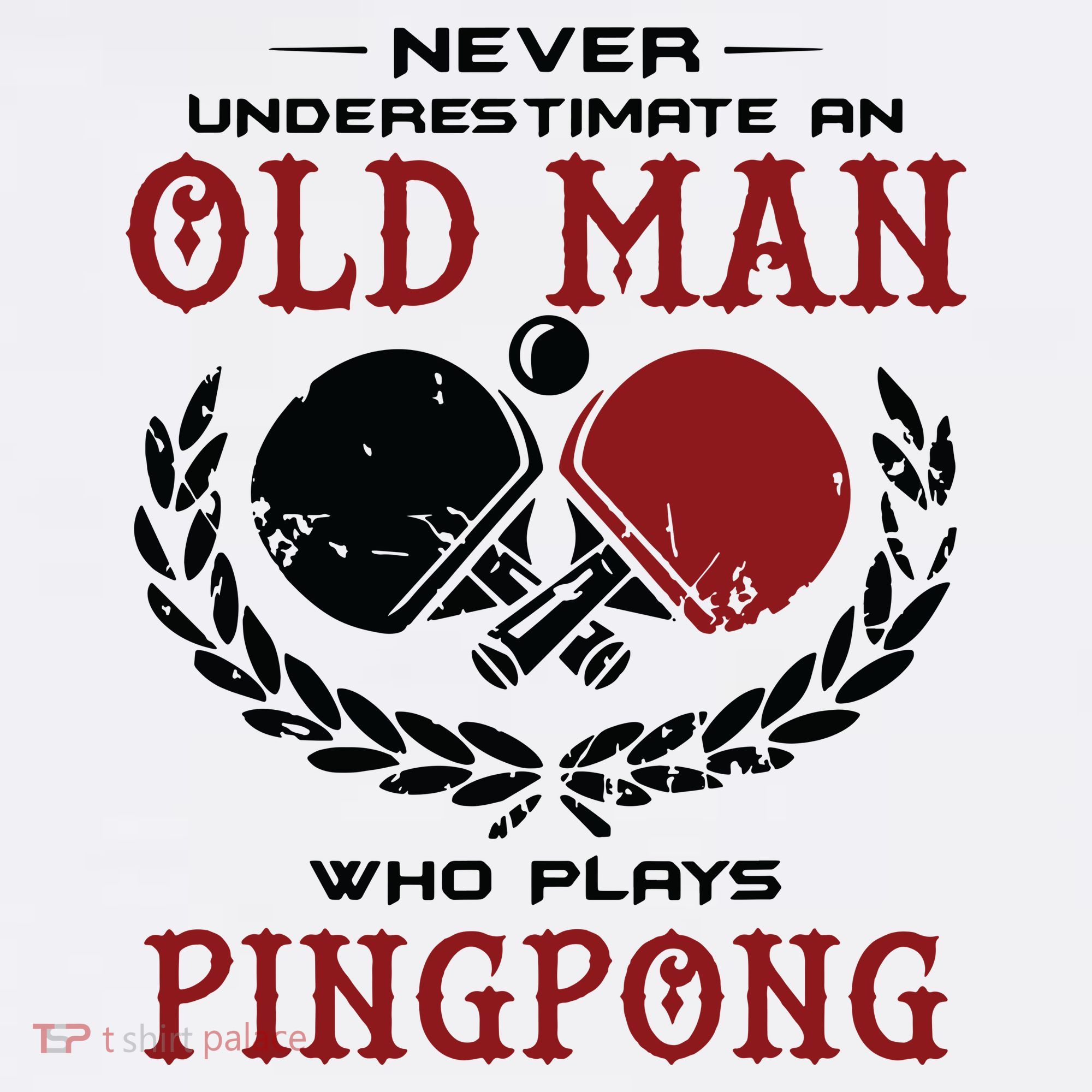 Never Underestimate An Old Man Who Plays Ping Pong Women's Tank Top