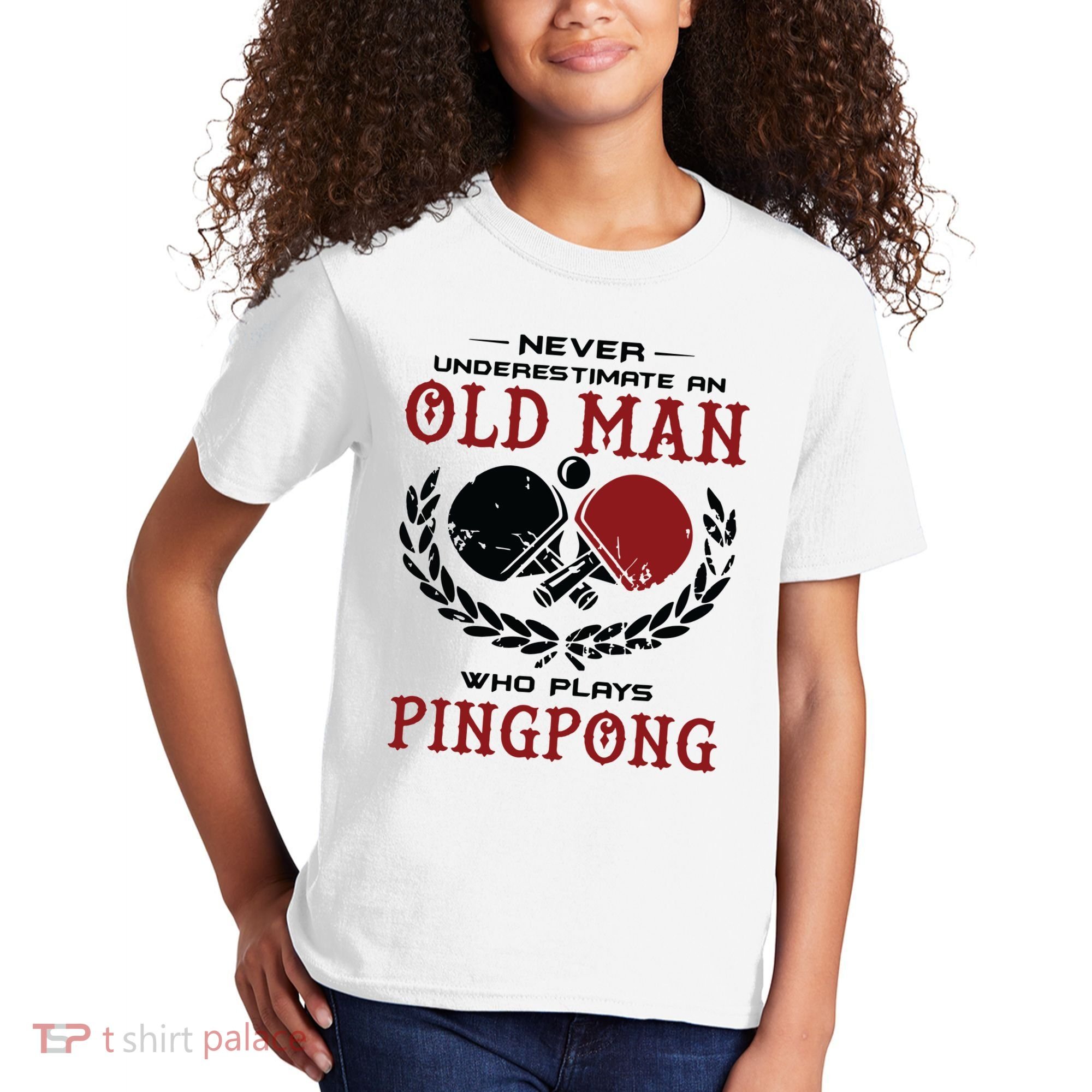 Never Underestimate An Old Man Who Plays Ping Pong Kids T-Shirt