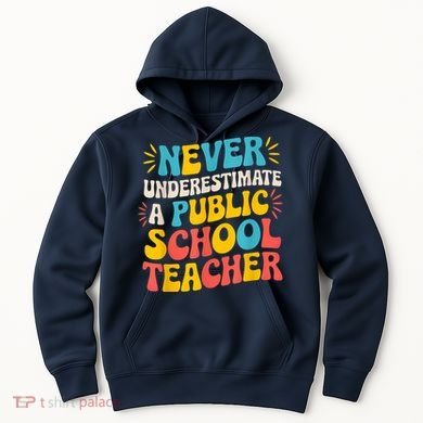 Never Underestimate A Public School Teacher Walz Harris 2024 Hoodie
