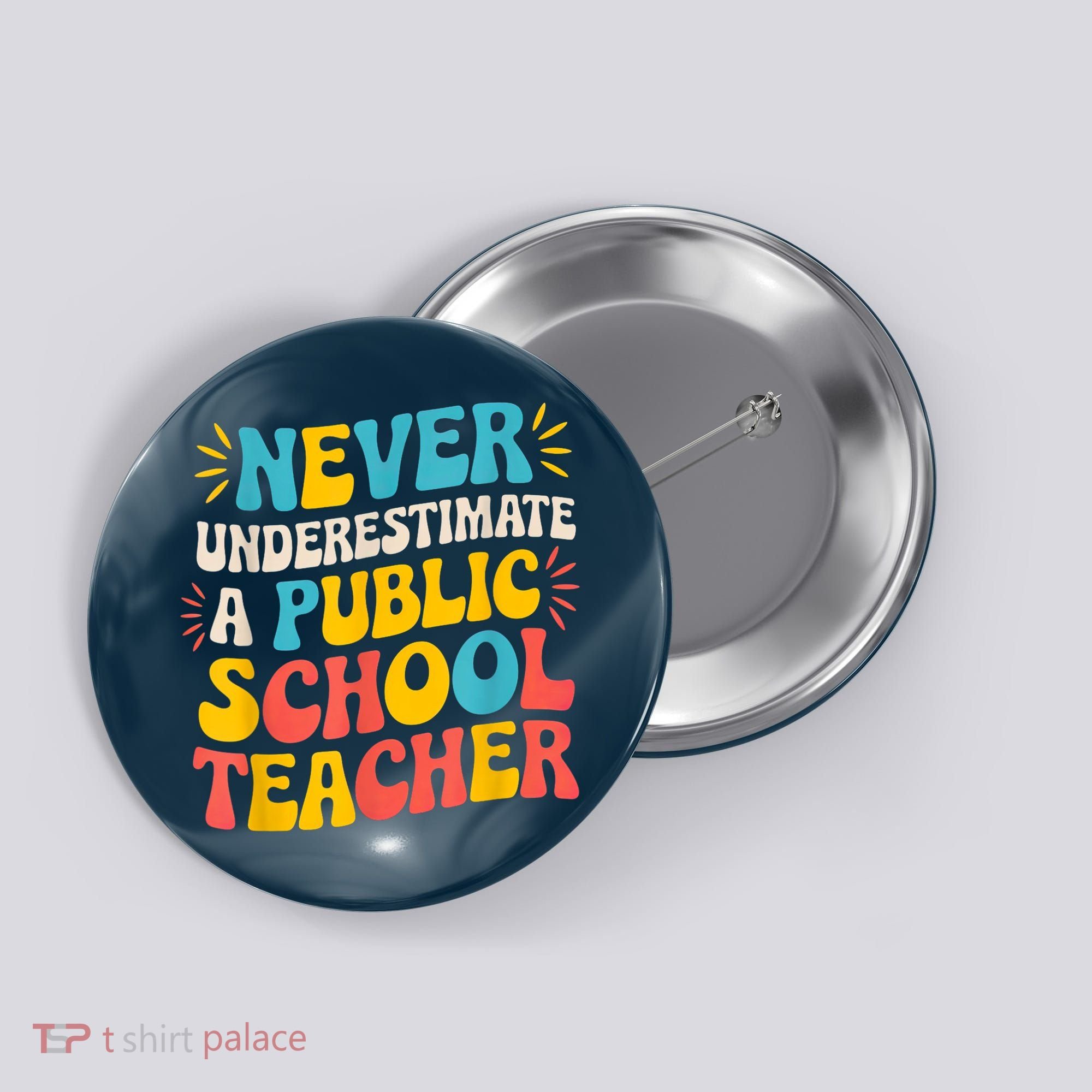 Never Underestimate A Public School Teacher Walz Harris 2024 Button