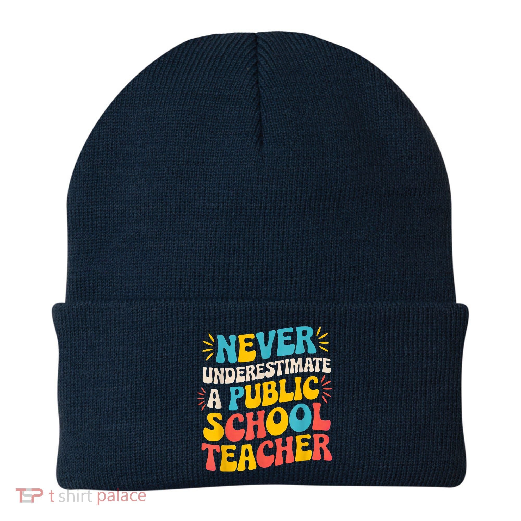 Never Underestimate A Public School Teacher Walz Harris 2024 Beanie