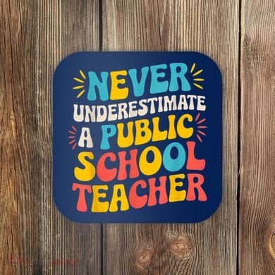 Never Underestimate A Public School Teacher Walz Harris 2024 Coaster