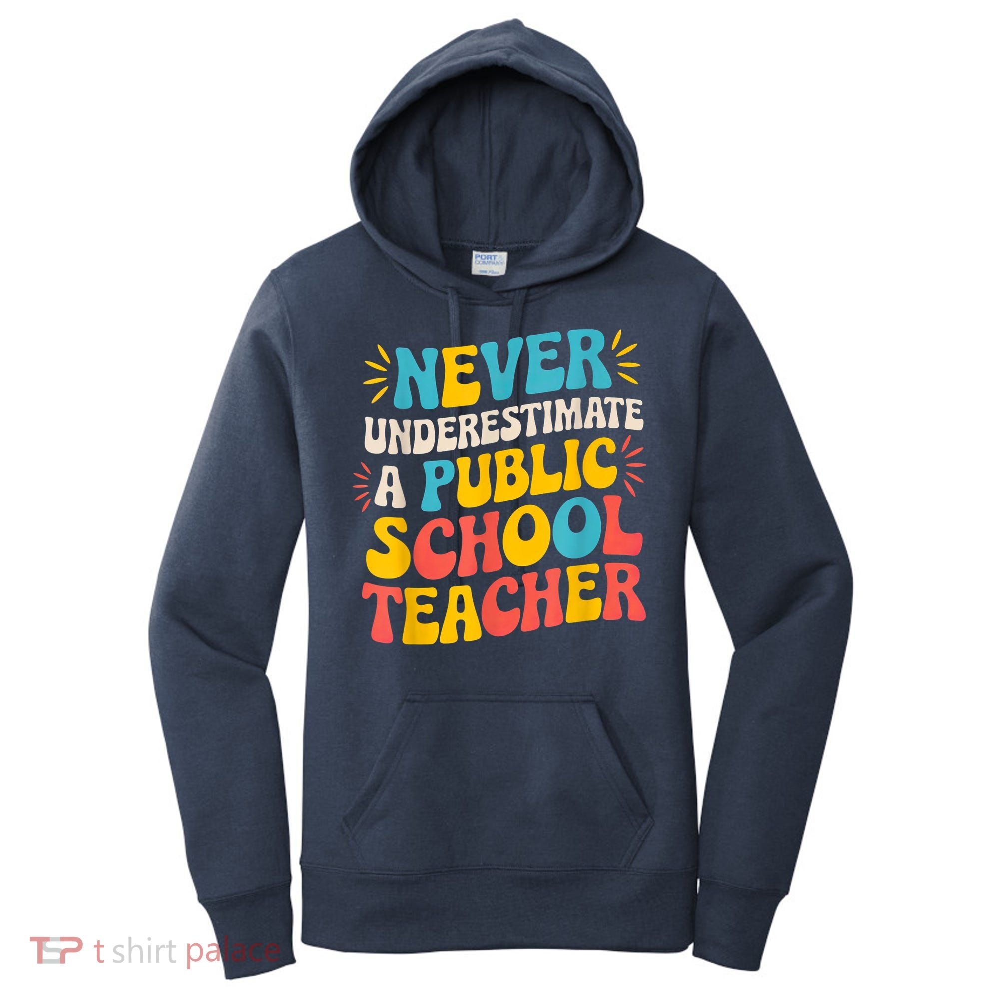 Never Underestimate A Public School Teacher Walz Harris 2024 Women's Hoodie