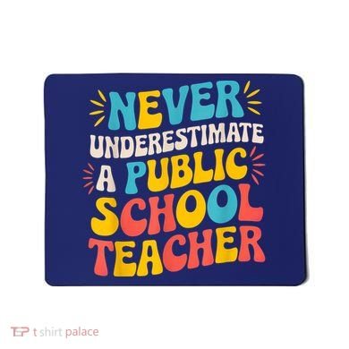 Never Underestimate A Public School Teacher Walz Harris 2024 Mousepad