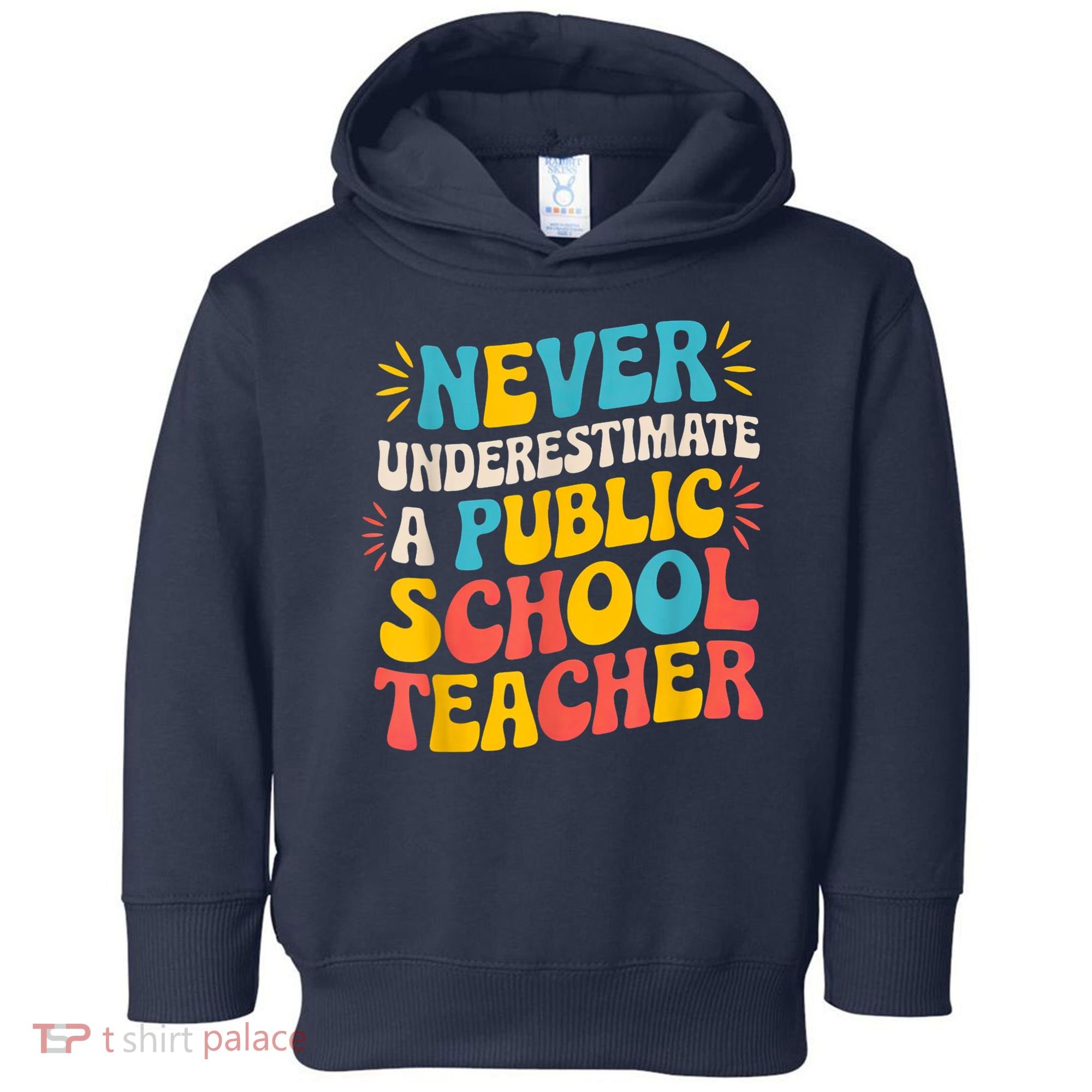 Never Underestimate A Public School Teacher Walz Harris 2024 Toddler Hoodie