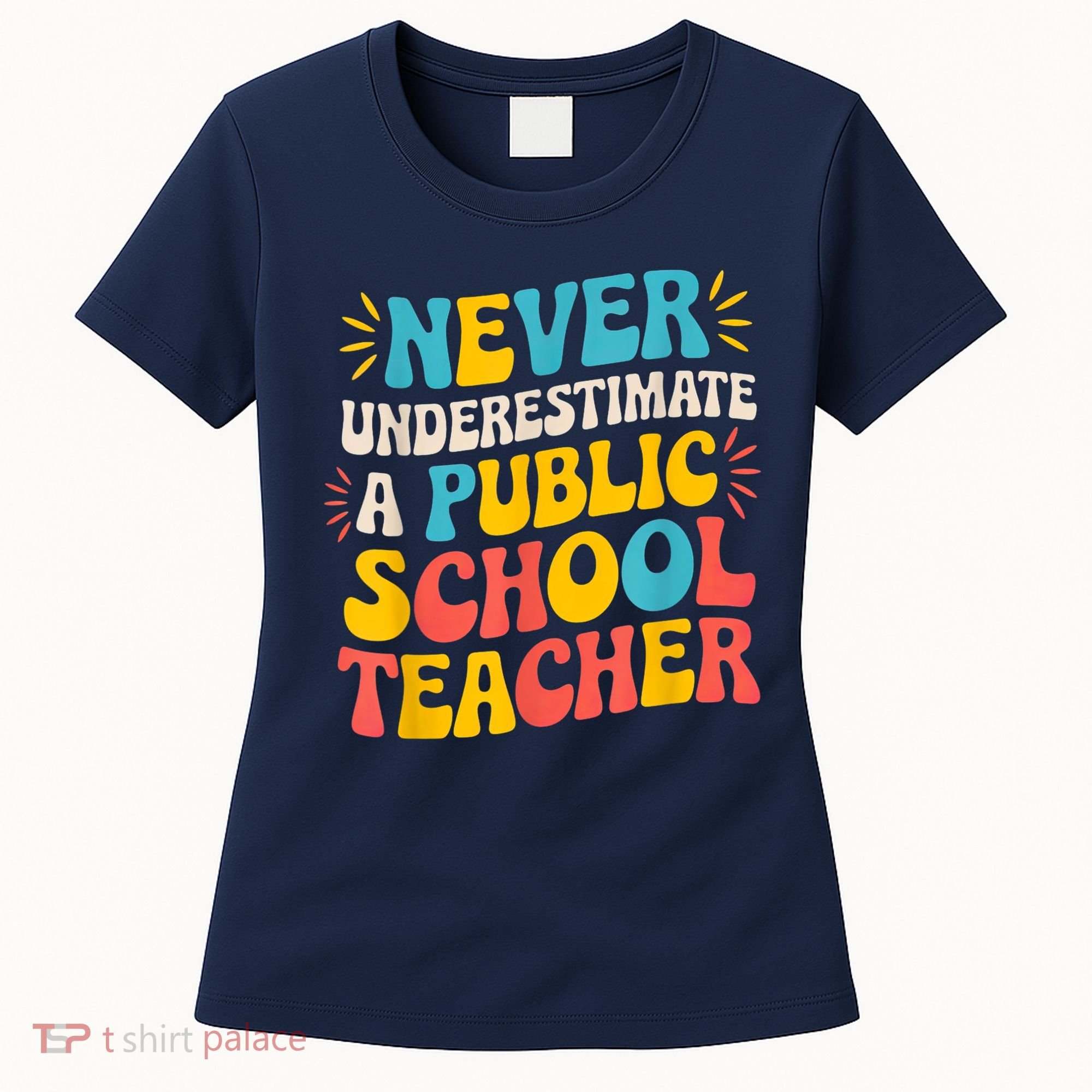 Never Underestimate A Public School Teacher Walz Harris 2024 Women's T-Shirt