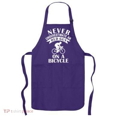 Never Underestimate An Old Guy On A Bicycle Apron