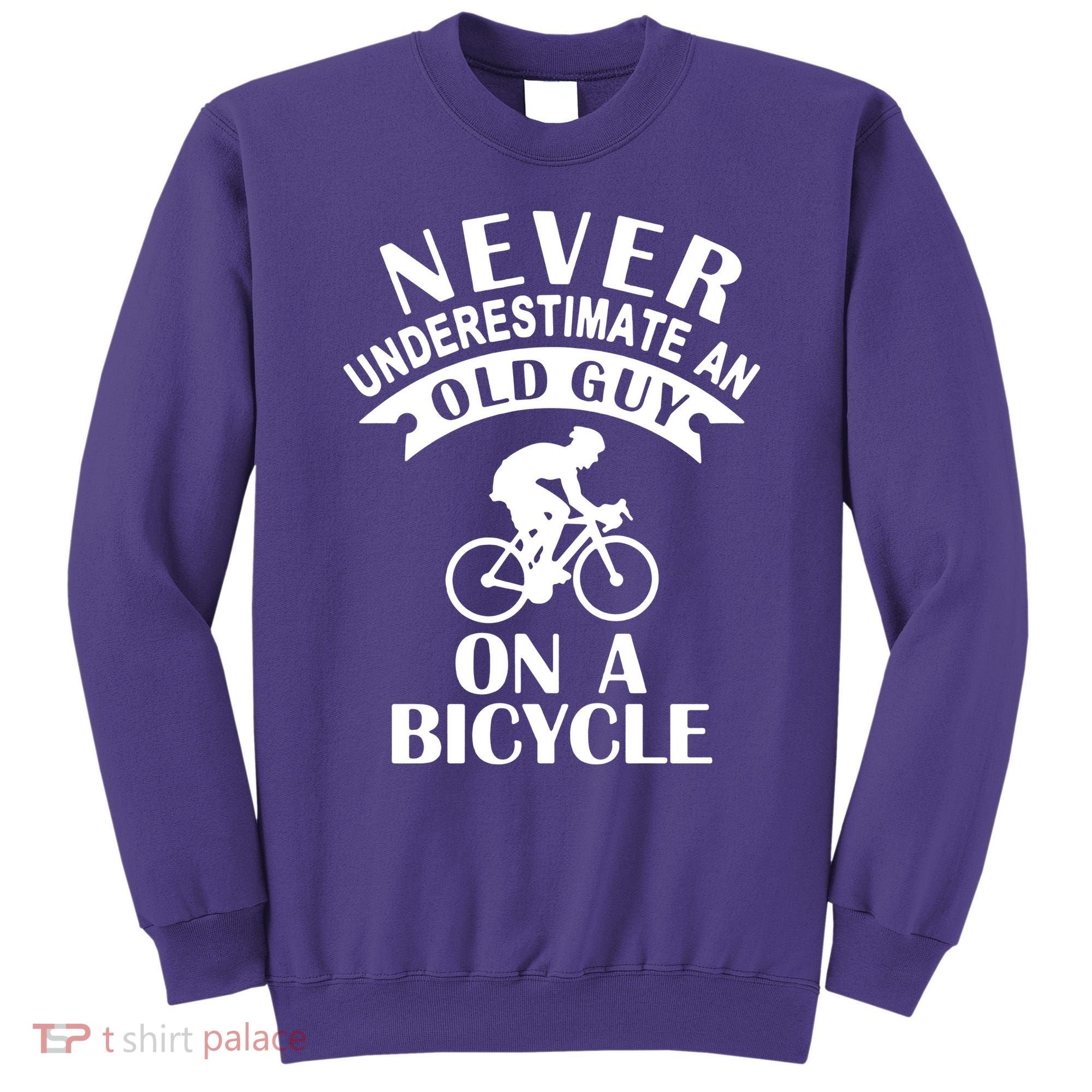 Never Underestimate An Old Guy On A Bicycle Sweatshirt