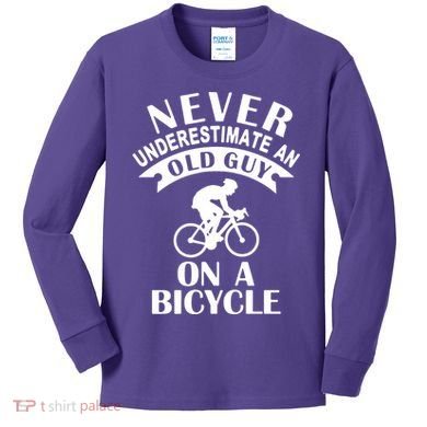 Never Underestimate An Old Guy On A Bicycle Kids Long Sleeve Shirt