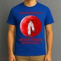 Never Underestimate An Old Woman With Native Blood T-Shirt thumb 3