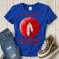 Never Underestimate An Old Woman With Native Blood Women's T-Shirt thumb 3