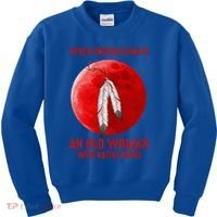 Never Underestimate An Old Woman With Native Blood Kids Sweatshirt thumb 0