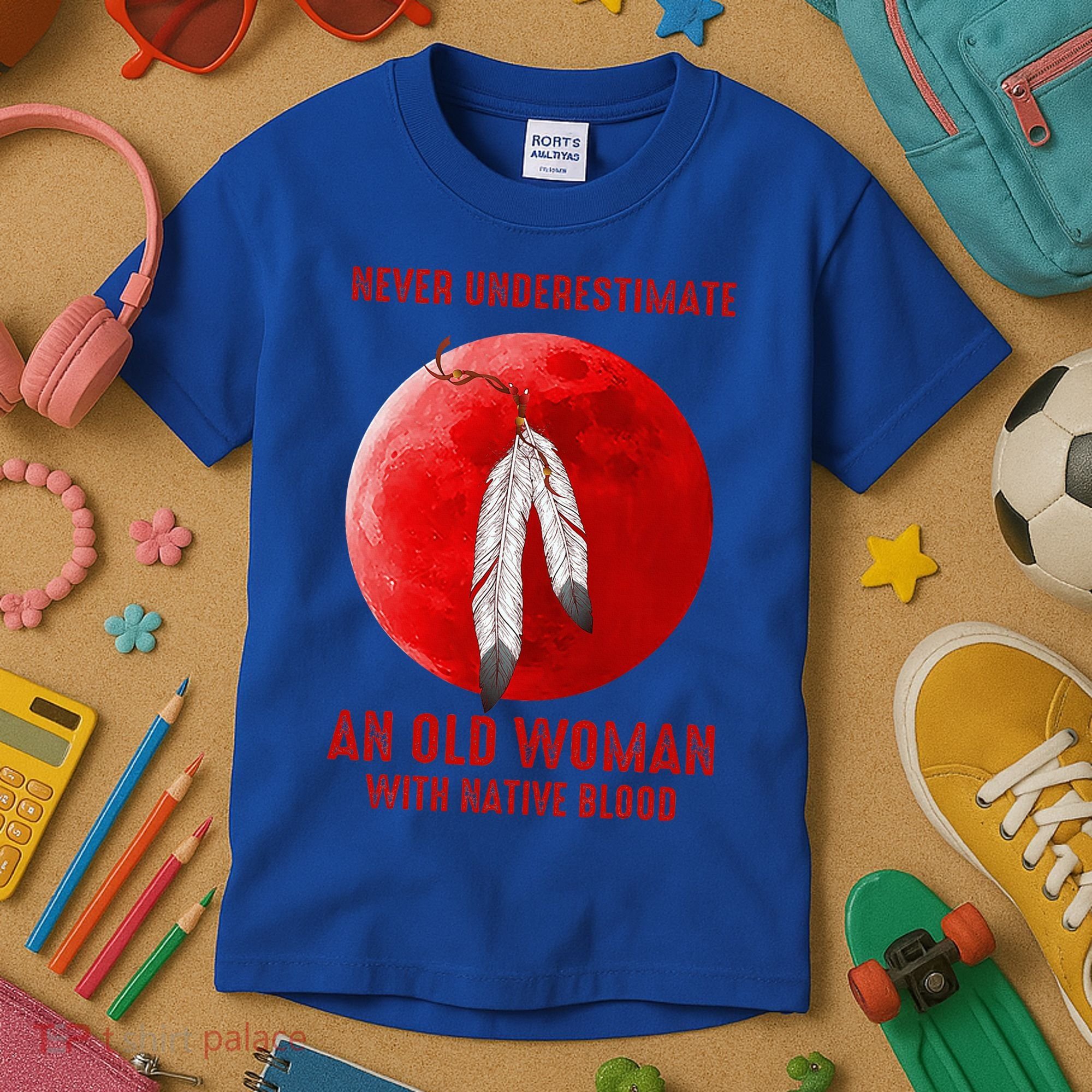Never Underestimate An Old Woman With Native Blood Kids T-Shirt