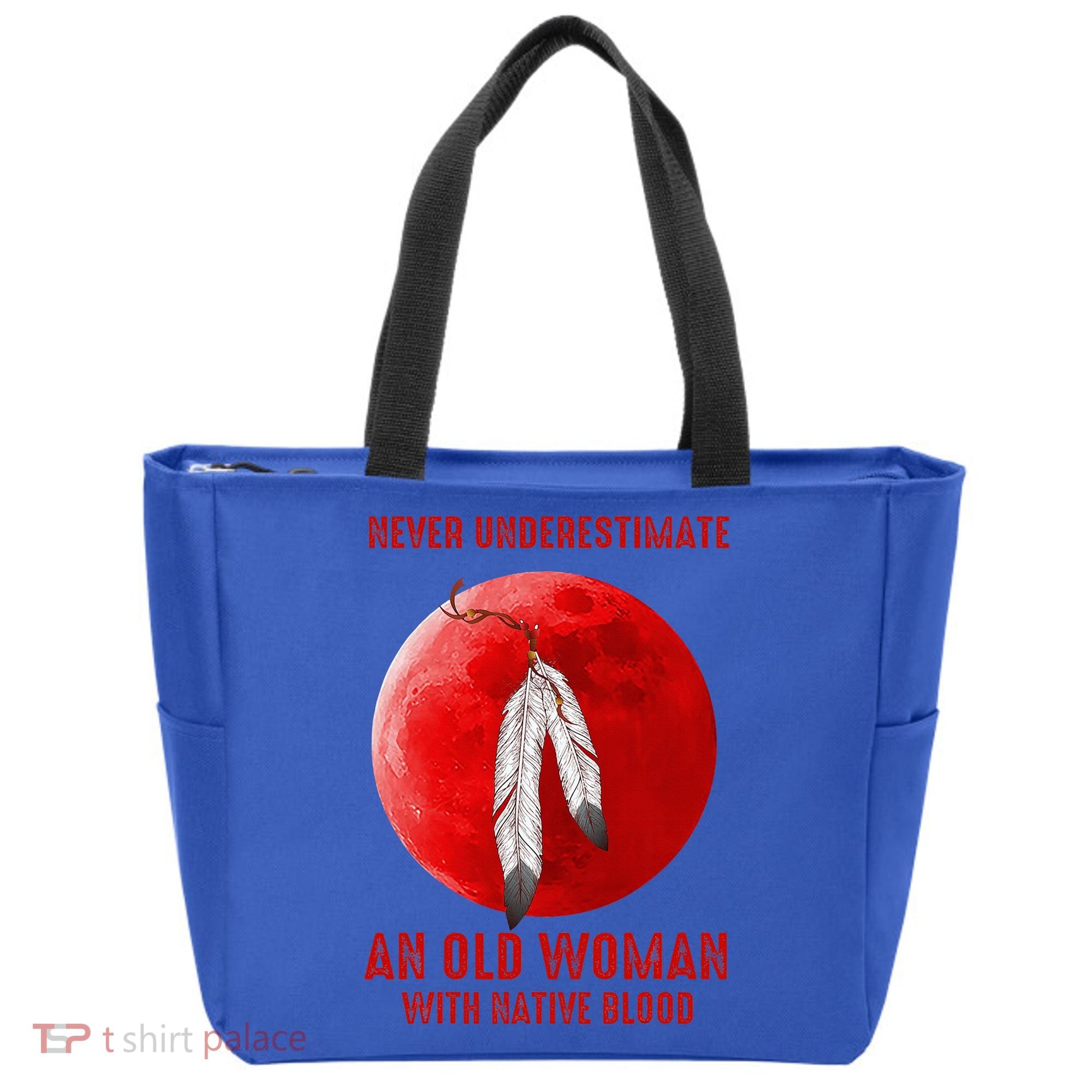 Never Underestimate An Old Woman With Native Blood Tote Bag