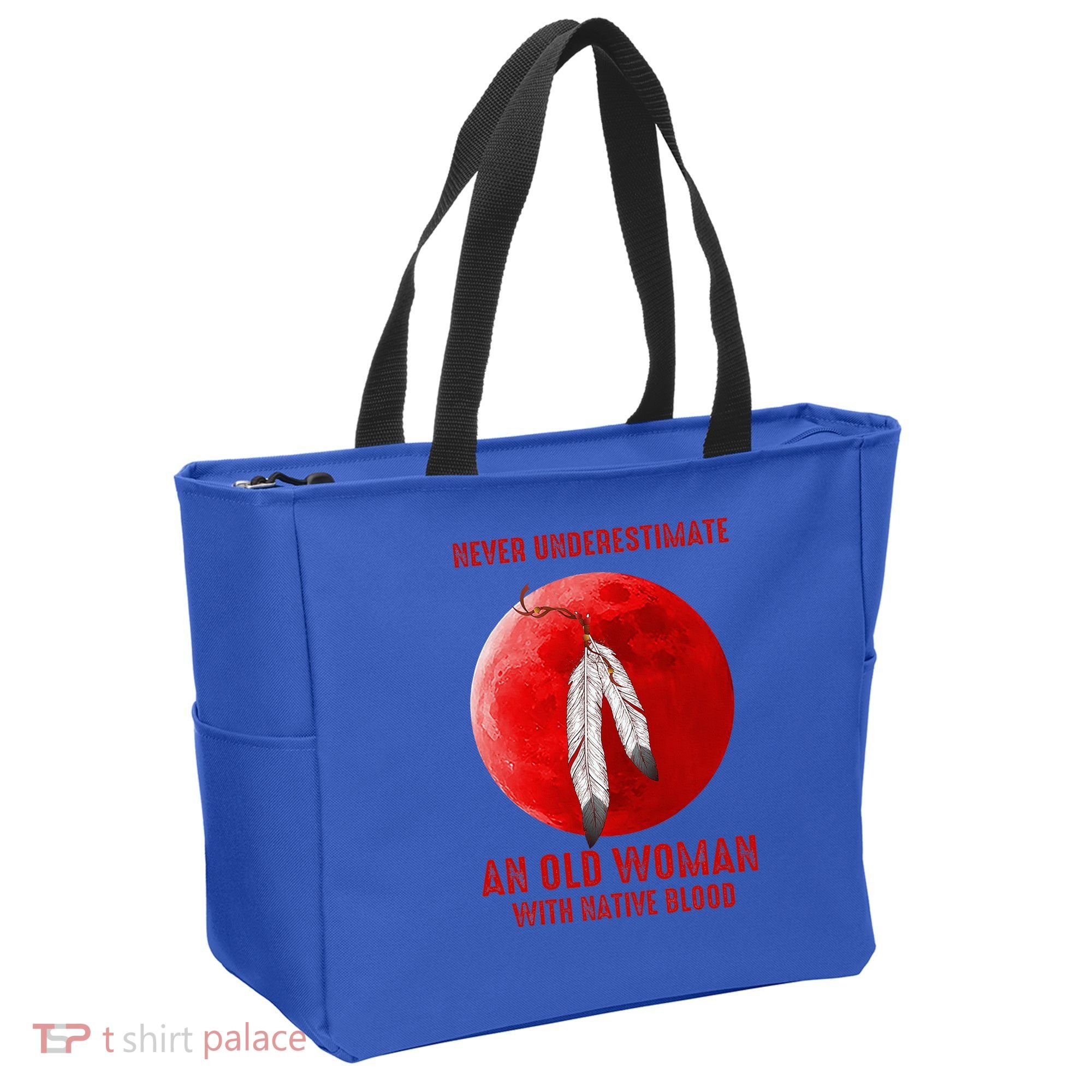 Never Underestimate An Old Woman With Native Blood Tote Bag