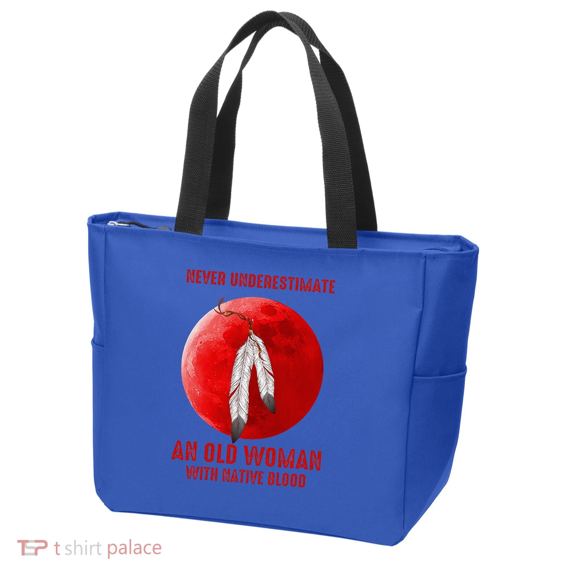 Never Underestimate An Old Woman With Native Blood Tote Bag