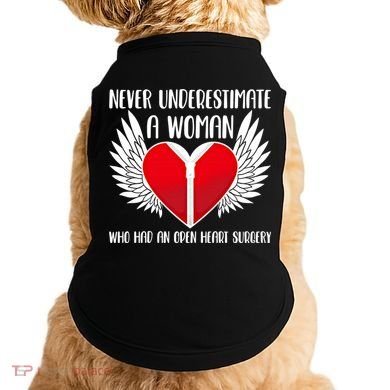 Never Underestimate A Who Had An Open Heart Surgery Gift Doggie Tank