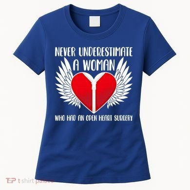 Never Underestimate A Who Had An Open Heart Surgery Gift Women's T-Shirt