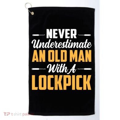 Never Underestimate An Old With A Lockpick Locksmith Gift Golf Towel
