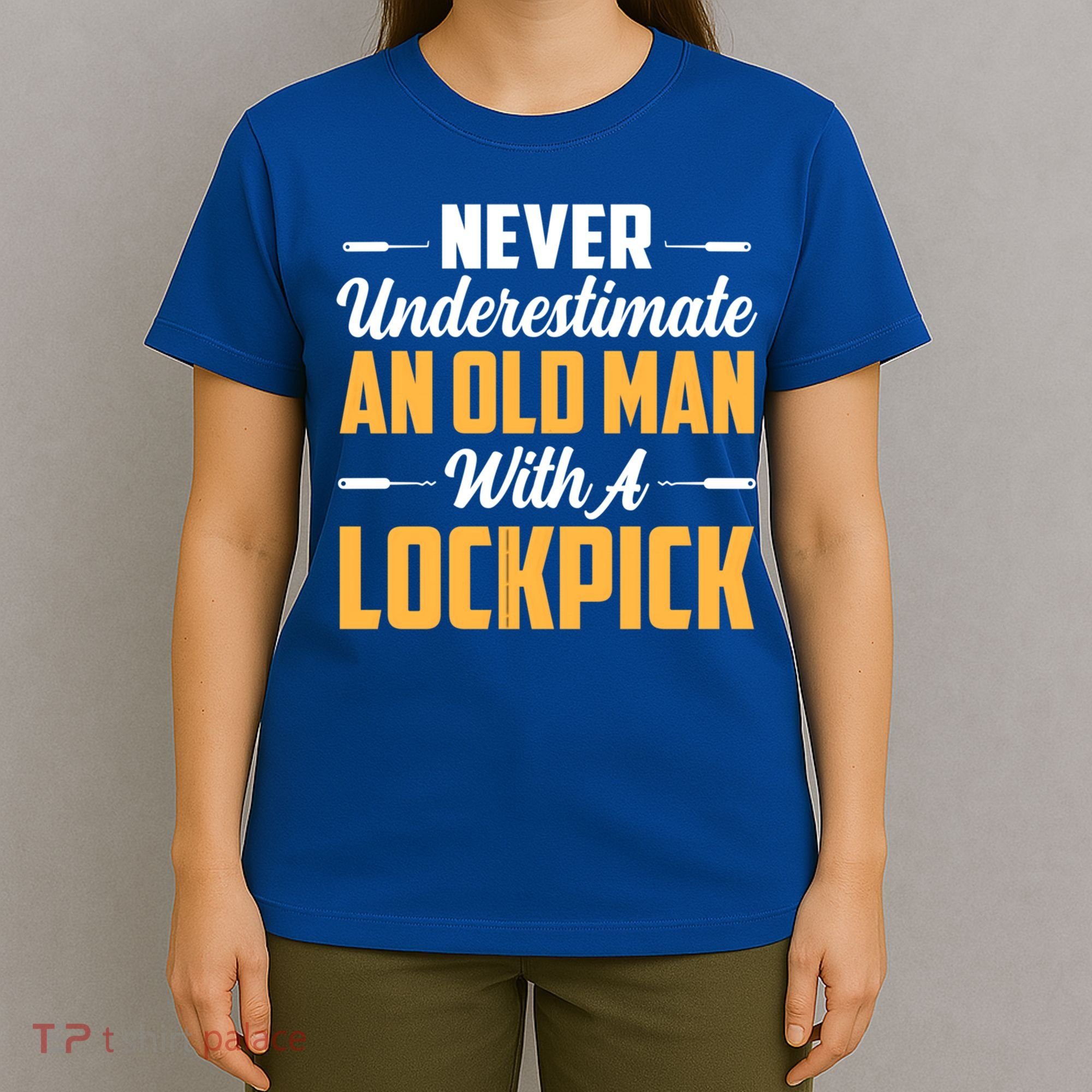 Never Underestimate An Old With A Lockpick Locksmith Gift T-Shirt