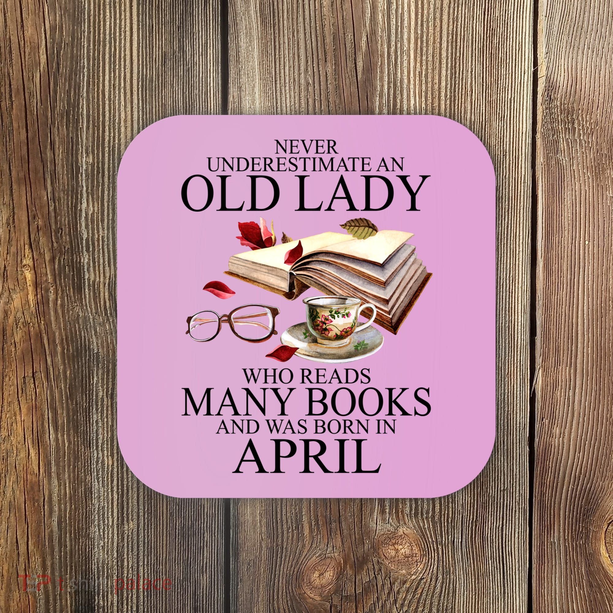 Never Underestimate An Old Lady Who Reads Many Books Gift Coaster