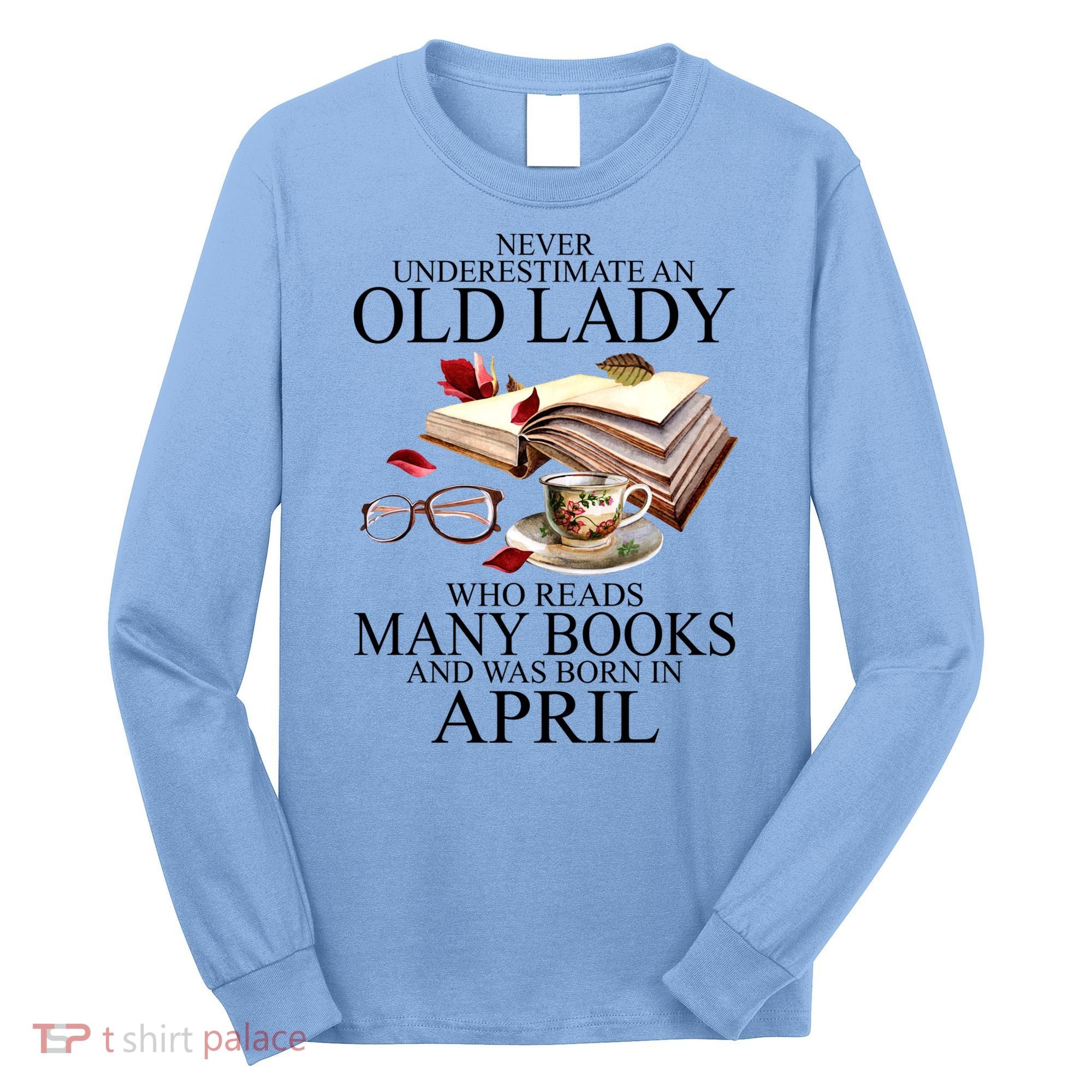 Never Underestimate An Old Lady Who Reads Many Books Gift Long Sleeve Shirt