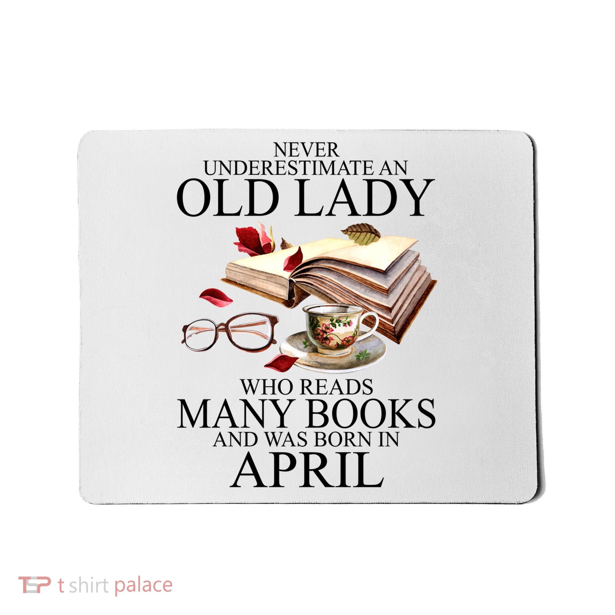 Never Underestimate An Old Lady Who Reads Many Books Gift Mousepad