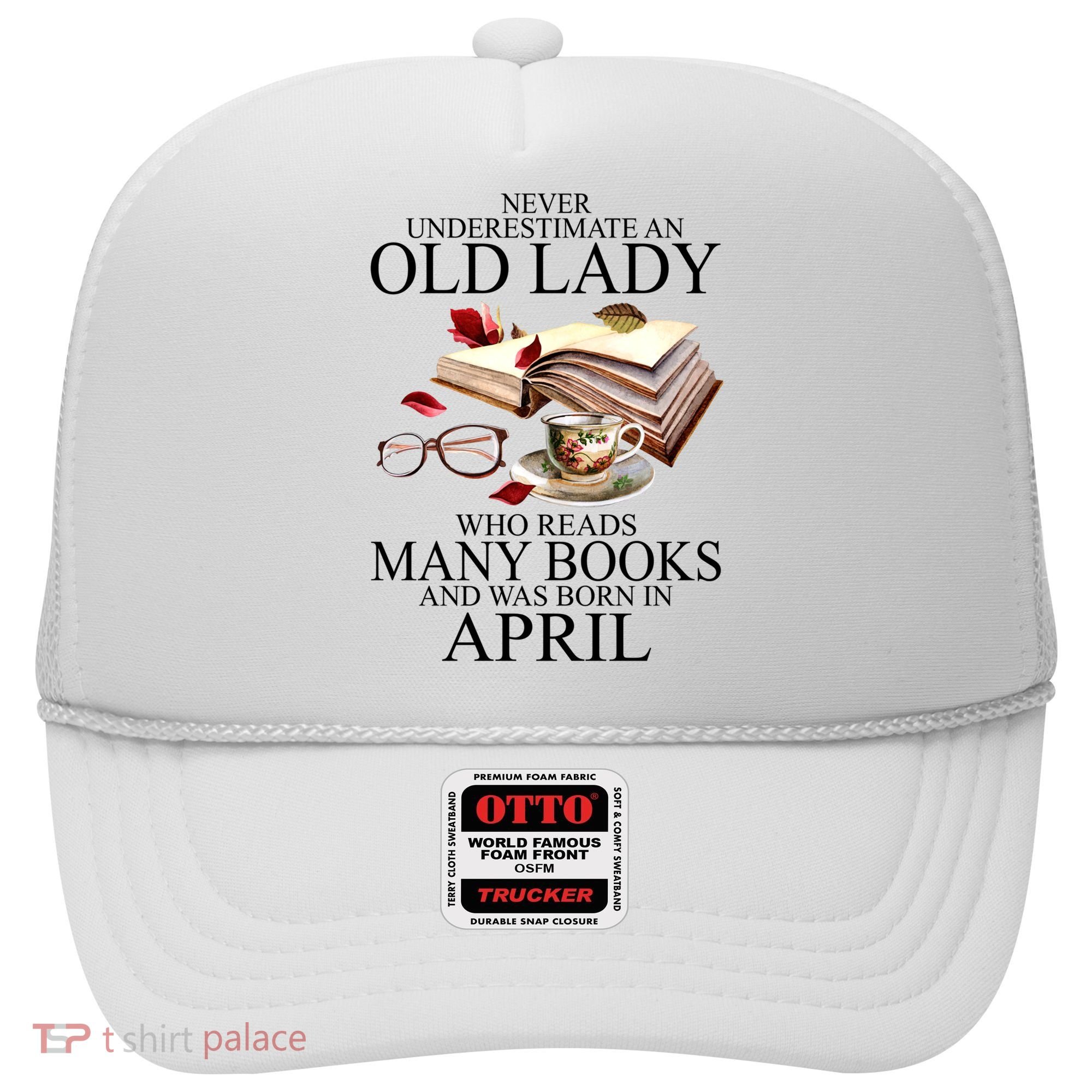 Never Underestimate An Old Lady Who Reads Many Books Gift Hat